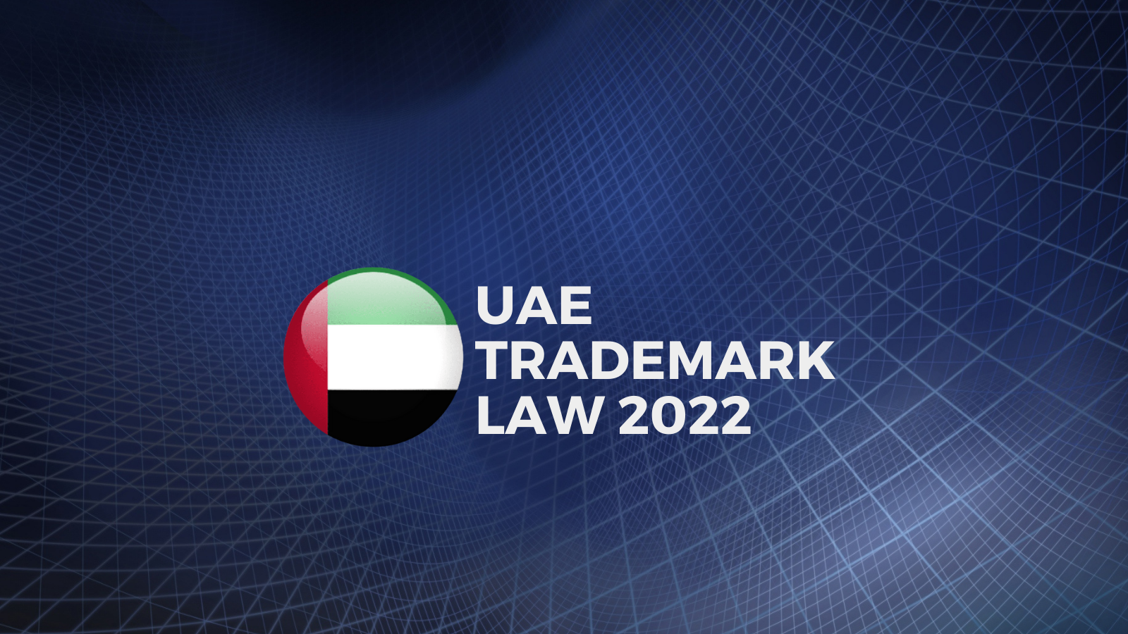 UAE TRADEMARK LAW 2022